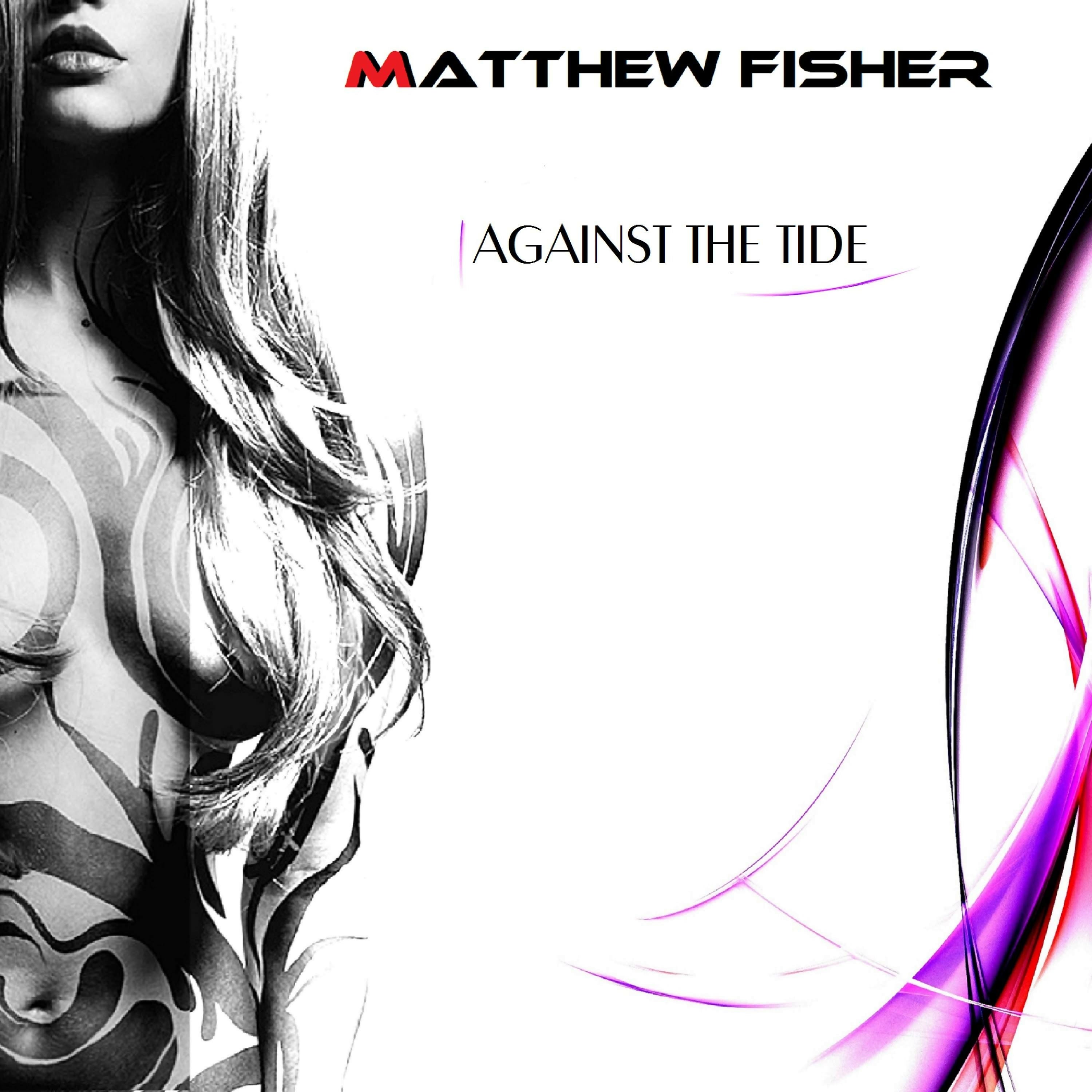 Matthew Fisher _ Against The Tide