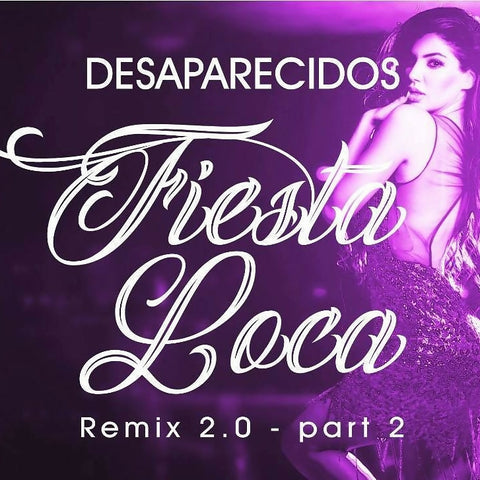 Desaparecidos Fiesta Loca 2.0 ( Matthew Fisher Remix)