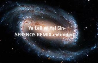 Ya Leil W Yal Ein-SERENOS REMIX -120bpm -9A