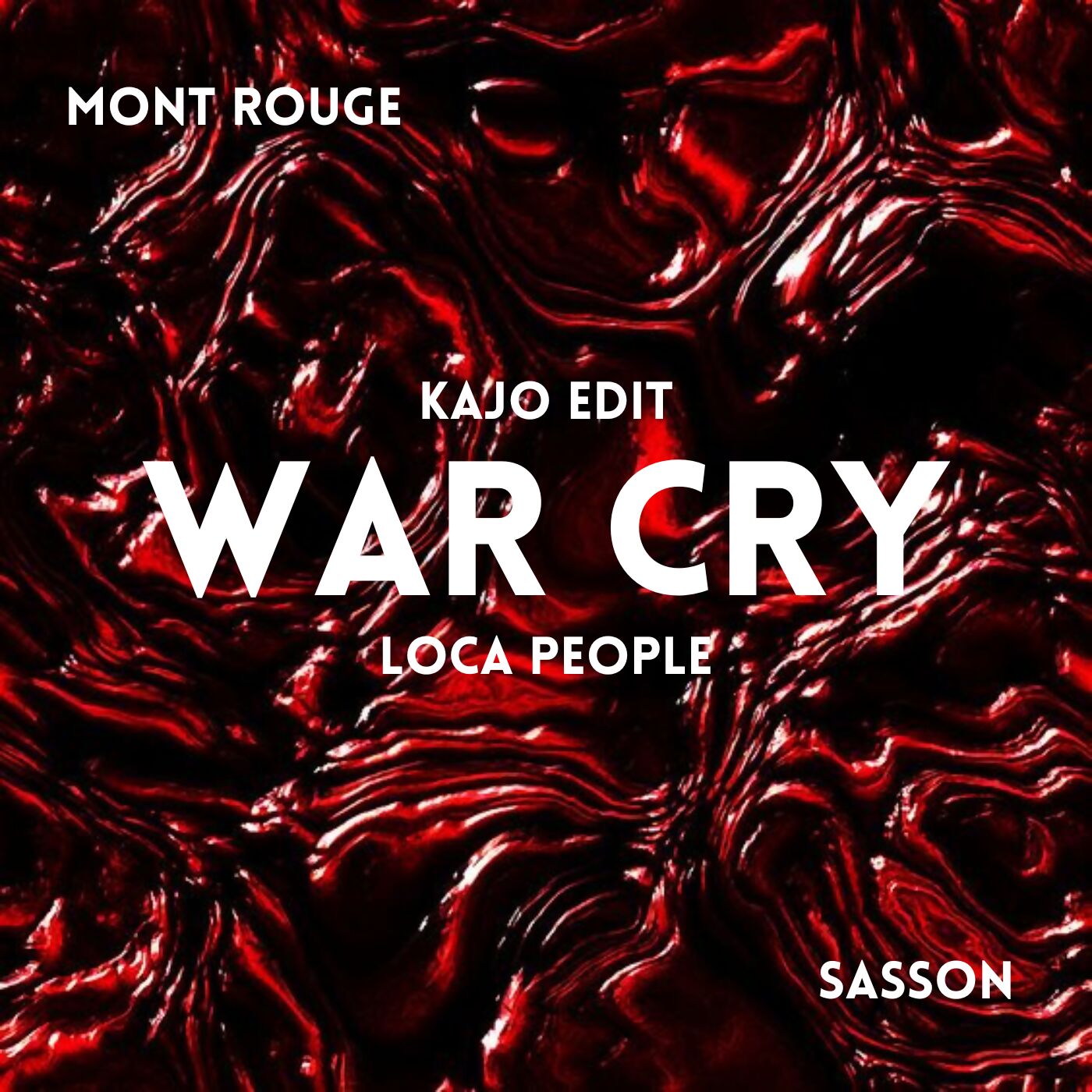 Mont Rouge & Sasson x Sak Noel - War Cry x Loca People ('WTF' Kajo Edit)